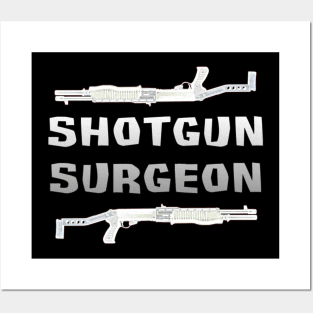 Shotgun Surgeon Posters and Art